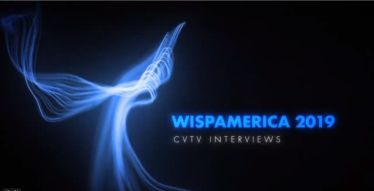 WISPAmerica 2019 ChannelVision Interview